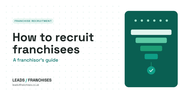 How to recruit franchisees: a franchisor's guide